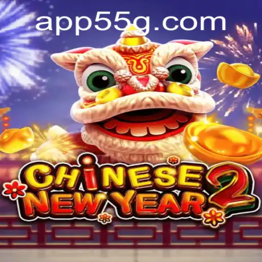 Discovering the Excitement of CHINESENEWYEAR2 at 55G.COM