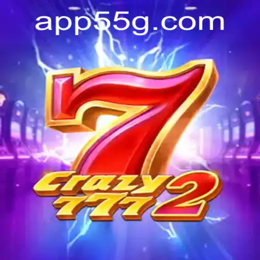 Discover the Excitement of Crazy7772 at 55G.COM