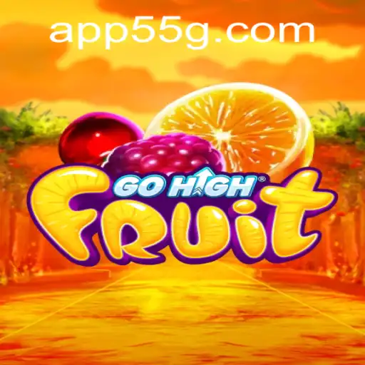 The Exciting World of GoHighFruit: An Engaging Adventure from 55G.COM