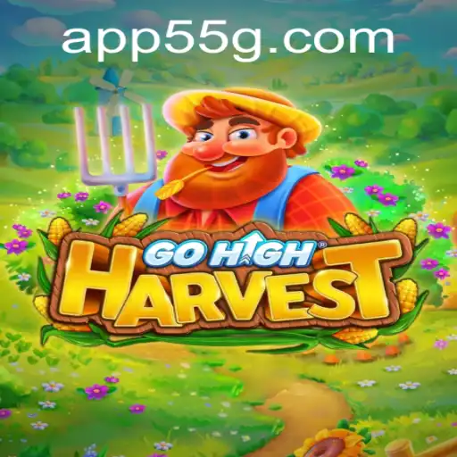 Exploring the Exciting World of GoHighHarvest at 55G.COM