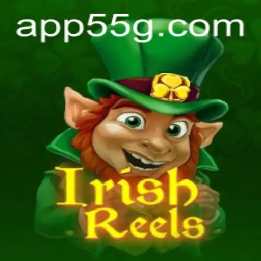 Discover the Thrills of IrishReels: A St. Patrick's Day Adventure with 55G.COM